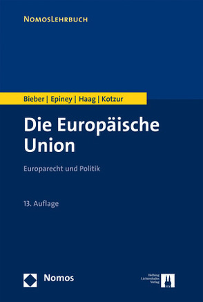 Die Europäische Union von Bieber,  Roland, Epiney,  Astrid, Haag,  Marcel, Kotzur,  Markus