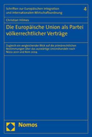 Die Europäische Union als Partei völkerrechtlicher Verträge von Hilmes,  Christian