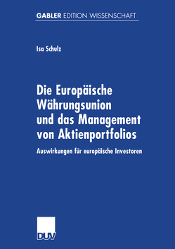 Die Europäische Währungsunion und das Management von Aktienportfolios von Schulz,  Isa