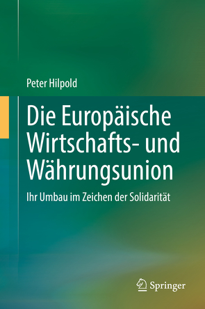 Die Europäische Wirtschafts- und Währungsunion von Hilpold,  Peter