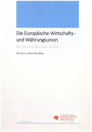 Die Europäische Wirtschafts- und Währungsunion von Prof. Dr.h.c. Siebler,  Lothar