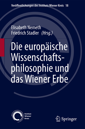 Die europäische Wissenschaftsphilosophie und das Wiener Erbe von Nemeth,  Elisabeth, Stadler,  Friedrich