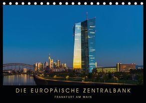 Die Europäische Zentralbank (Tischkalender 2019 DIN A5 quer) von Stelzner,  Georg