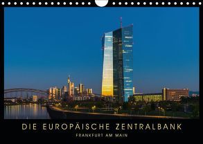 Die Europäische Zentralbank (Wandkalender 2019 DIN A4 quer) von Stelzner,  Georg