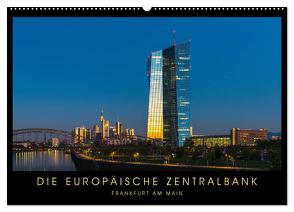 Die Europäische Zentralbank (Wandkalender 2024 DIN A2 quer), CALVENDO Monatskalender von Stelzner,  Georg