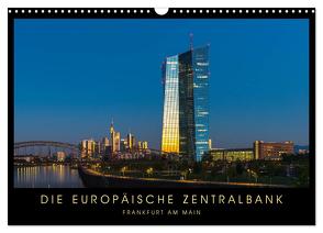 Die Europäische Zentralbank (Wandkalender 2024 DIN A3 quer), CALVENDO Monatskalender von Stelzner,  Georg