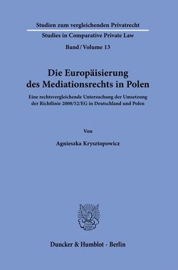 Die Europäisierung des Mediationsrechts in Polen. von Krysztopowicz,  Agnieszka