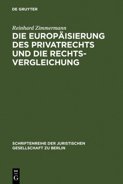 Die Europäisierung des Privatrechts und die Rechtsvergleichung von Zimmermann,  Reinhard