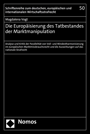 Die Europäisierung des Tatbestandes der Marktmanipulation von Vogt,  Magdalena