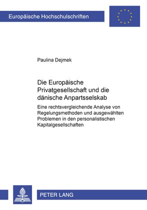 Die Europäische Privatgesellschaft und die dänische Anpartsselskab von Dejmek,  Paulina