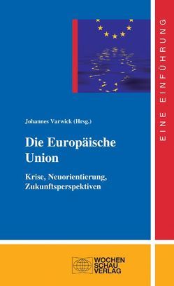 Die Europäische Union von Varwick,  Johannes
