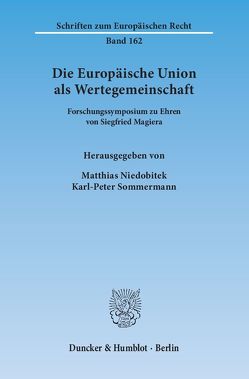 Die Europäische Union als Wertegemeinschaft. von Niedobitek,  Matthias, Sommermann,  Karl-Peter