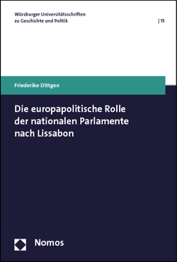 Die europapolitische Rolle der nationalen Parlamente nach Lissabon von Dittgen,  Friederike