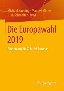 Die Europawahl 2019 von Kaeding,  Michael, Müller,  Manuel, Schmälter,  Julia