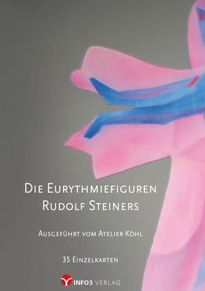 Die Eurythmiefiguren Rudolf Steiners von Köhl,  Anna, Steiner,  Rudolf