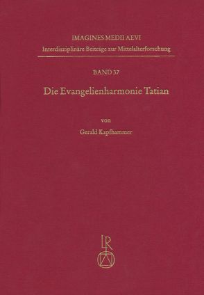 Die Evangelienharmonie Tatian von Kapfhammer,  Gerald