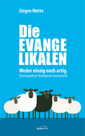 Die Evangelikalen von Mette,  Jürgen