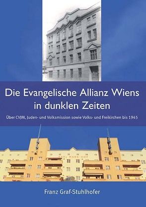 Die Evangelische Allianz Wiens in dunklen Zeiten von Graf-Stuhlhofer,  Franz