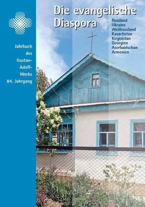 Die evangelische Diaspora. Jahrbuch des Gustav-Adolf-Werks e.V.,… / Die evangelische Diaspora