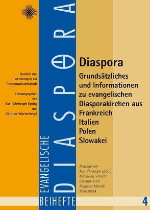 Diaspora – Grundsätzliches und Informationen zu evangelischen Diasporakirchen aus Frankreich, Italien, Polen, Slowakei von Epting,  Karl Ch, Wartenberg,  Günther