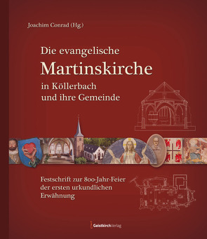 Die evangelische Martinskirche in Köllerbach und ihre Gemeinde von Conrad,  Joachim