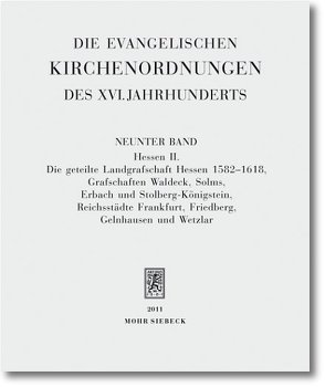 Die evangelischen Kirchenordnungen des XVI. Jahrhunderts von Arend,  Sabine, Sehling,  Emil