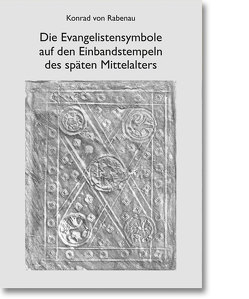 Die Evangelistensymbole auf den Einbandstempeln des späten Mittelalters von Rabenau,  Konrad von