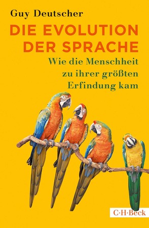 Die Evolution der Sprache von Deutscher,  Guy, Pfeiffer,  Martin