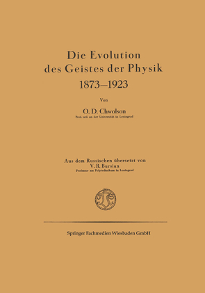 Die Evolution des Geistes der Physik 1873–1923 von Chvol'son,  Orest D.