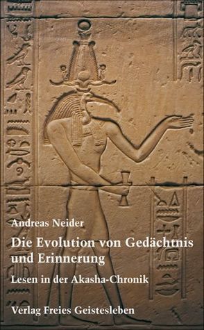 Die Evolution von Gedächtnis und Erinnerung von Neider,  Andreas