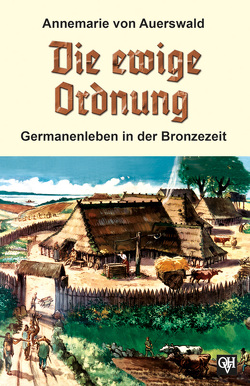 Die ewige Ordnung von Auerswald,  Annemarie von