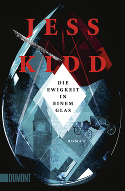 Die Ewigkeit in einem Glas von Kidd,  Jess, Timmermann,  Klaus, Wasel,  Ulrike