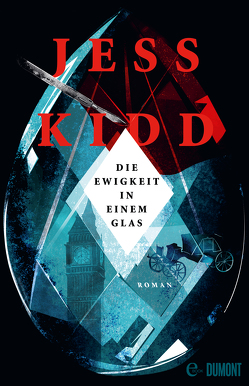 Die Ewigkeit in einem Glas von Kidd,  Jess, Timmermann,  Klaus, Wasel,  Ulrike