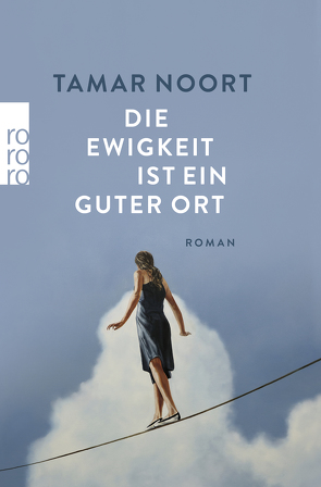 Die Ewigkeit ist ein guter Ort von Noort,  Tamar