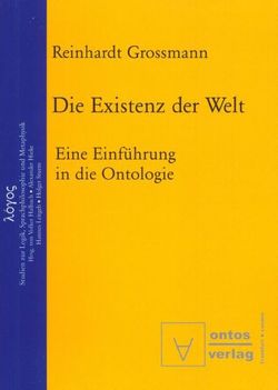 Die Existenz der Welt von Grossmann,  Reinhardt