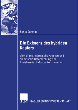 Die Existenz des hybriden Käufers von Moosmüller,  Prof. Dr. Gertrud, Schmitt,  Sonja