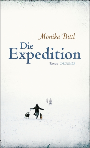 Die Expedition von Bittl,  Monika