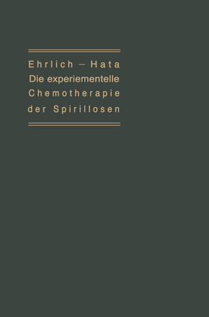 Die experimentelle Chemotherapie der Spirillosen von Ehrlich,  Paul, Hafa,  Sachario