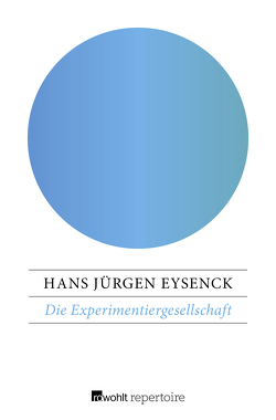 Die Experimentiergesellschaft von Brender,  Irmela, Eysenck,  Hans Jürgen