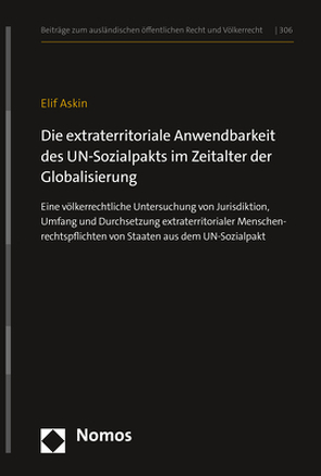 Die extraterritoriale Anwendbarkeit des UN-Sozialpakts im Zeitalter der Globalisierung von Askin,  Elif