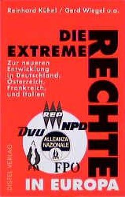 Die extreme Rechte in Europa von Kühnl,  Reinhard, Wiegel,  Gerd