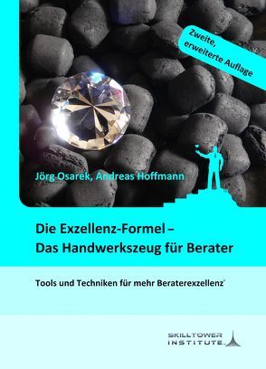 Die Exzellenz-Formel – Das Handwerkszeug für Berater von Hoffmann,  Andreas, Osarek,  Jörg