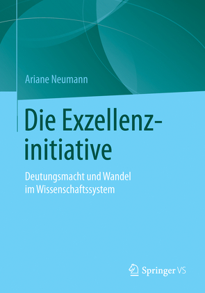 Die Exzellenzinitiative von Neumann,  Ariane