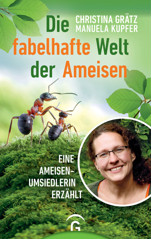 Die fabelhafte Welt der Ameisen von Grätz,  Christina, Kupfer,  Manuela