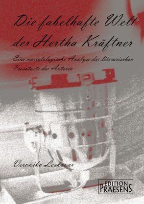 Die fabelhafte Welt der Hertha Kräftner von Leskovar,  Veronika