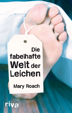 Die fabelhafte Welt der Leichen von Roach,  Mary