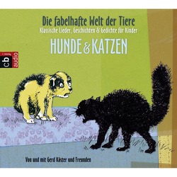 Die fabelhafte Welt der Tiere – Hunde & Katzen von Köster,  Gerd
