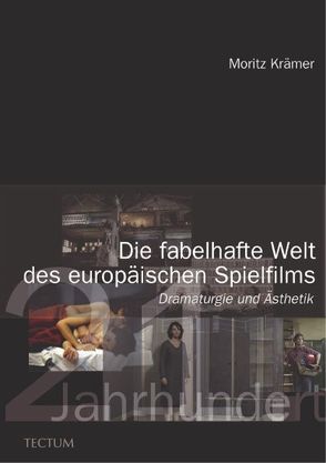 Die fabelhafte Welt des europäischen Spielfilms von Kraemer,  Moritz