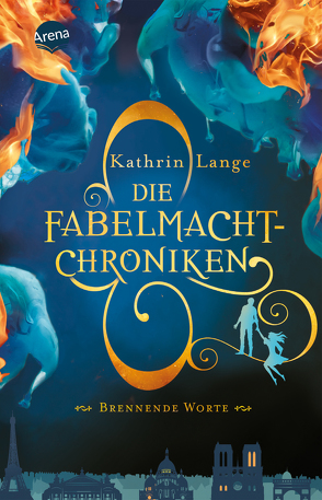 Die Fabelmacht-Chroniken (2). Brennende Worte von Lange,  Kathrin