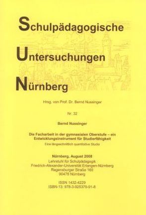 Die Facharbeit in der gymnasialen Oberstufe – ein Entwicklungsinstrument für Studierfähigkeit. von Nussinger,  Bernd